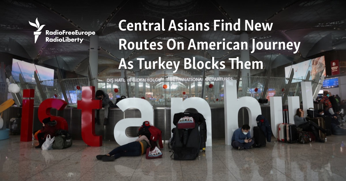 Central Asians Find New Routes On American Journey As Turkey Blocks Them