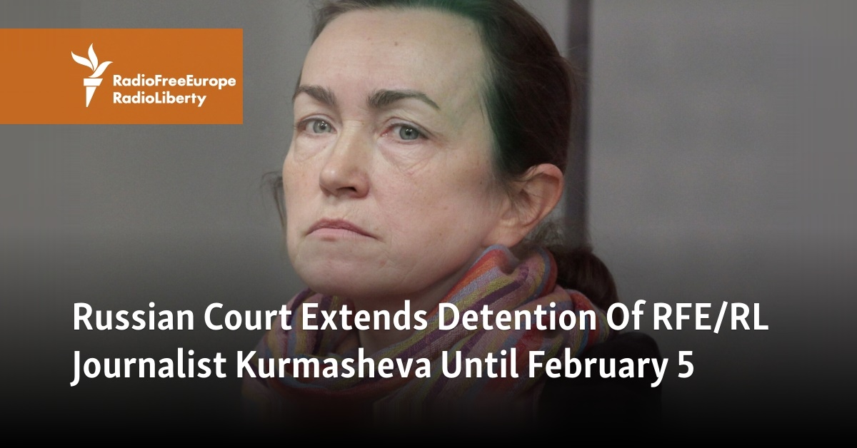 Russian Court Extends Detention Of Rfe Rl Journalist Alsu Kurmasheva