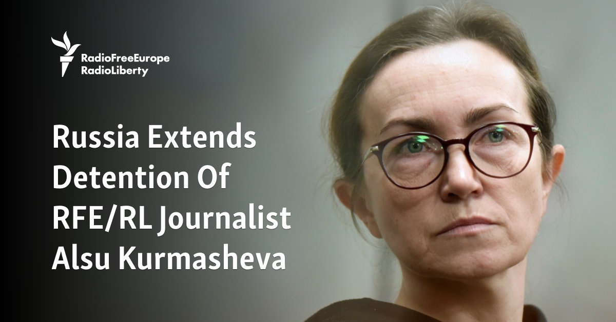 Russia Extends Detention Of Rfe Rl Journalist Alsu Kurmasheva