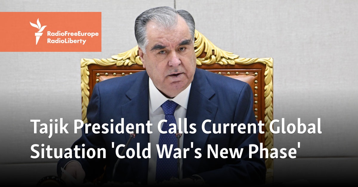 Tajik President Calls Current Global Situation 'Cold War's New Phase' - Vimarsana News
