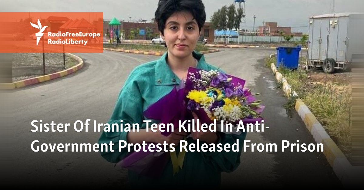 Sister Of Iranian Teen Killed In Anti-Government Protests Released From Prison - Vimarsana News