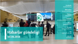 Habarlar gündeligi – 8-nji iýun, 2018 ý.