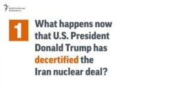 What Happens Now That Trump Has 'Decertified' Iran Nuclear Deal?