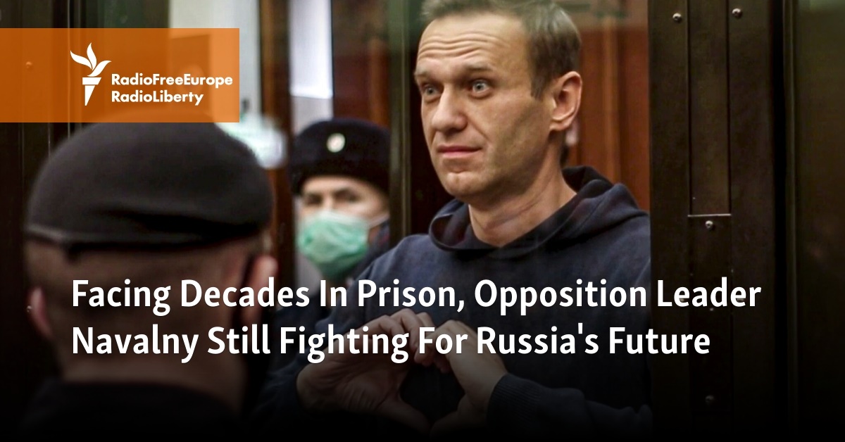 Facing Decades In Prison, Opposition Leader Aleksei Navalny Still Fighting For Russia's Future - Vimarsana News