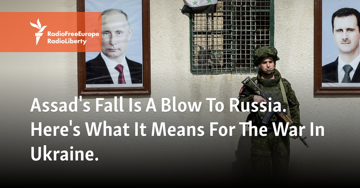 Assad’s Fall Is A Blow To Russia. Here’s What It Means For The War In Ukraine.