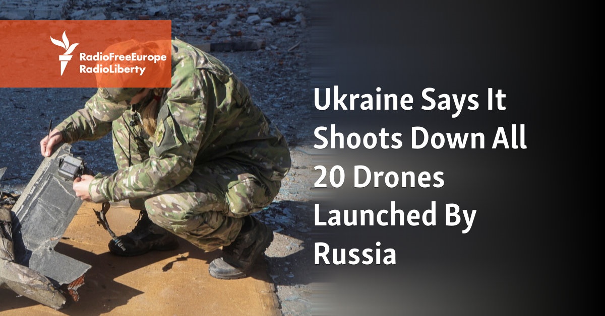 Ukraine Says It Shot Down All 20 Drones Launched By Russia