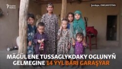 Mägül ene 14 ýyl bäri tussaglykdaky ogluna garaşýar