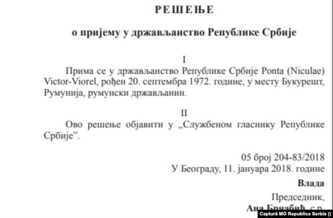 Decizie privind primirea cetățeniei Republicii Serbia: „Primește cetățenia Republicii Serbia Ponta (Niculae) Victor-Viorel, născut la 20 septembrie 1972, în localitatea București, România, cetățean român. Prim-ministru, Ana Brnabić.”