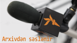 AzadlıqRadiosunun arxivindən təkrar səslənir