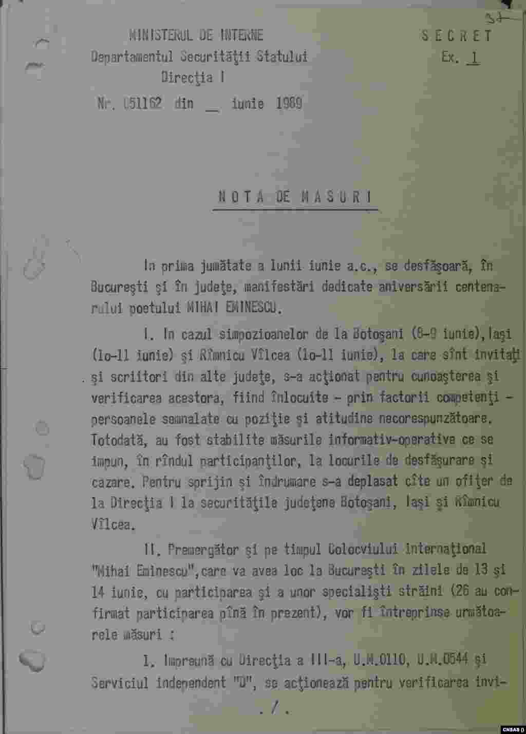 Scriitori români și străini au participat la evenimentele din iunie 1989.Ceea ce a însemnat și că Securitatea comunistă a avut, la rândul ei, foarte mult de lucru.„Dacă politica partidului interzicea orice «legături neoficiale» cu cetățeni străini (sub sancțiunea pedepsei penale), iată că un eveniment cultural de amploare aducea împreună oameni din mai multe țări, atât comuniste, cât și capitaliste. Și nu orice oameni, ci pe unii de care regimul comunist se simțea amenințat: scriitorii. Astfel că măsurile pentru control din partea Securității au fost pe măsura amplorii evenimentului”, scrie CNSAS.