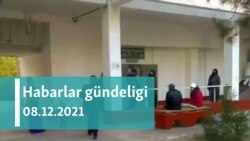 Habarlar gündeligi - 8-nji dekabr, 2021-nji ýyl