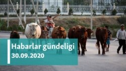 Habarlar gündeligi - 30-njy sentýabr, 2020-nji ýyl