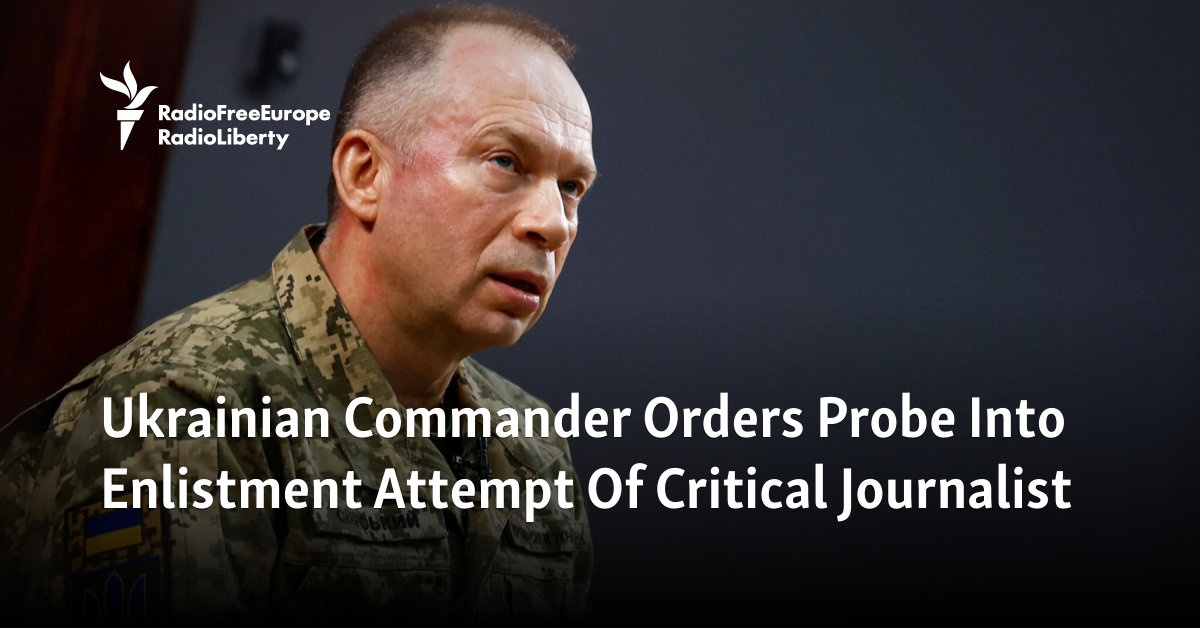 Ukrainian Commander Orders Probe Into Enlistment Attempt Of Critical Journalist - Vimarsana News