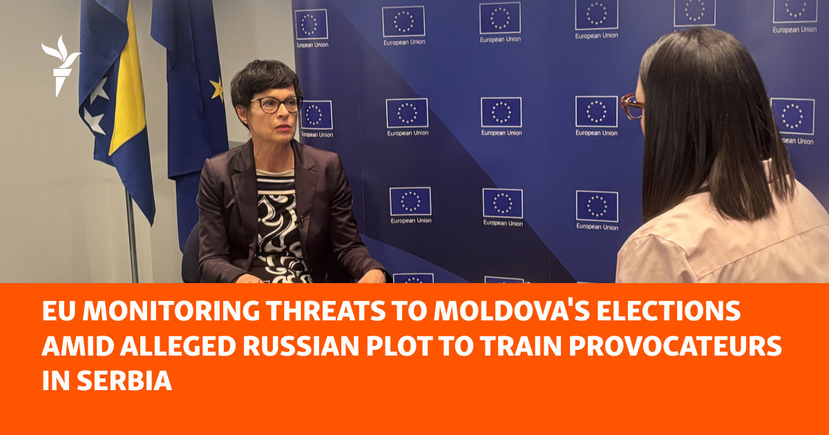 EU Monitoring Threats To Moldova's Elections Amid Alleged Russian Plot To Train Provocateurs In Serbia