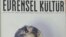Türkiyədə 25 ildir çıxan mədəniyyət və ədəbiyyat jurnalı "Evrensel Kültür."
