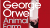 George Orwell, „Ferma animalelor” (3)