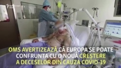 OMS: În Europa ar putea crește numărul deceselor din cauza COVID-19