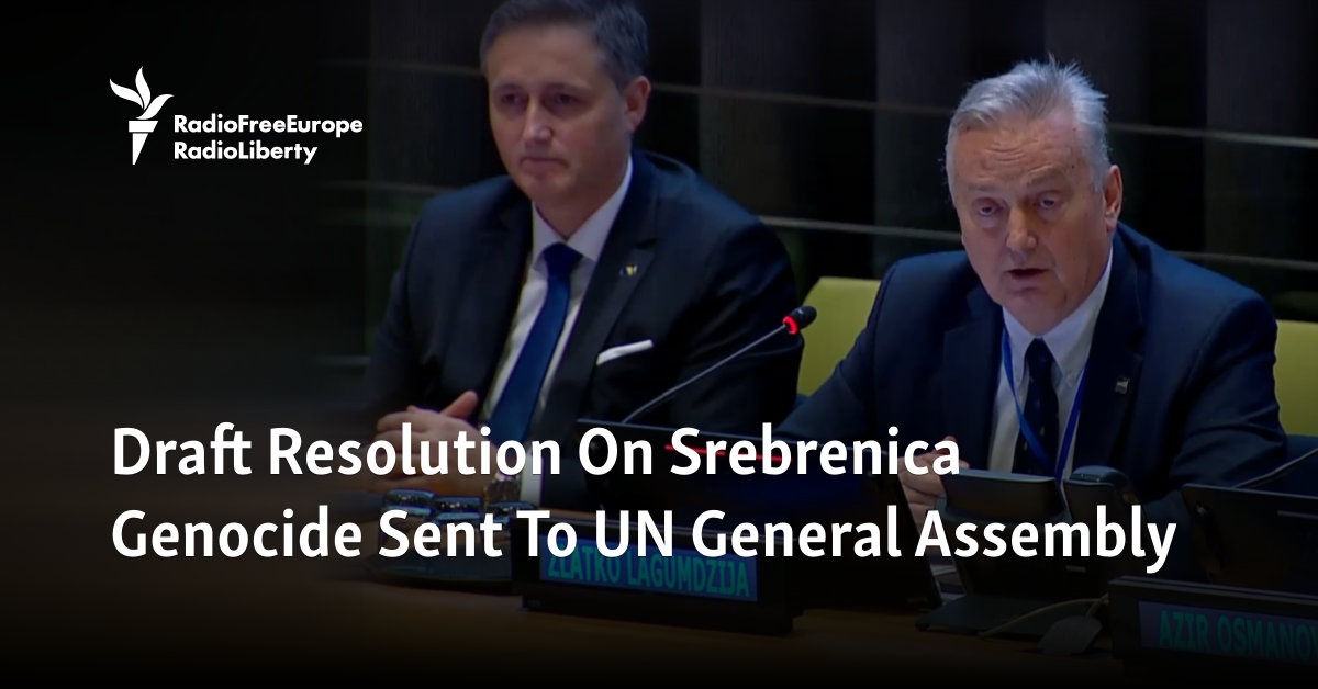 Draft Resolution On Srebrenica Genocide Sent To UN General Assembly - Vimarsana News