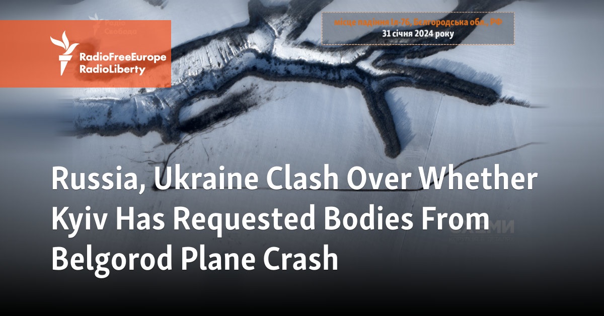 Russia, Ukraine Clash Over Whether Kyiv Has Requested Bodies From Belgorod ...