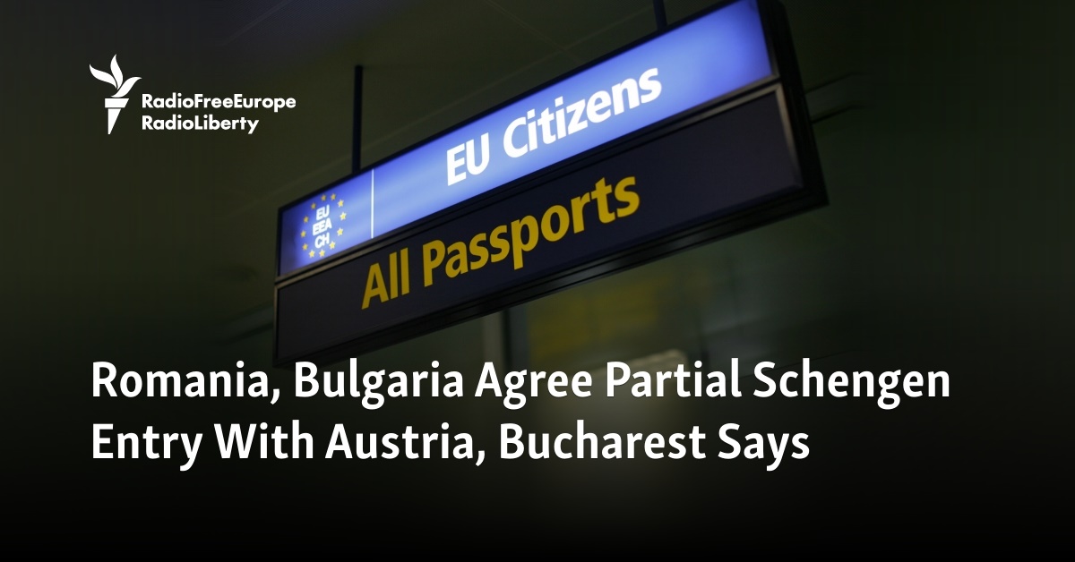 Romania, Bulgaria Agree Partial Schengen Entry With Austria