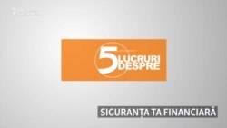 5 lucruri despre siguranța ta financiară