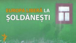 „AICI este Europa Liberă” la Șoldănești