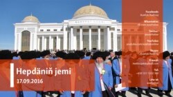 Hepdäniň jemi – 17.09.2016 ý.