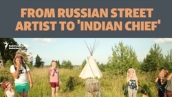 From Russian Street Artist To 'Indian Chief'