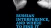 „Interferența rusă și unde să o găsești”