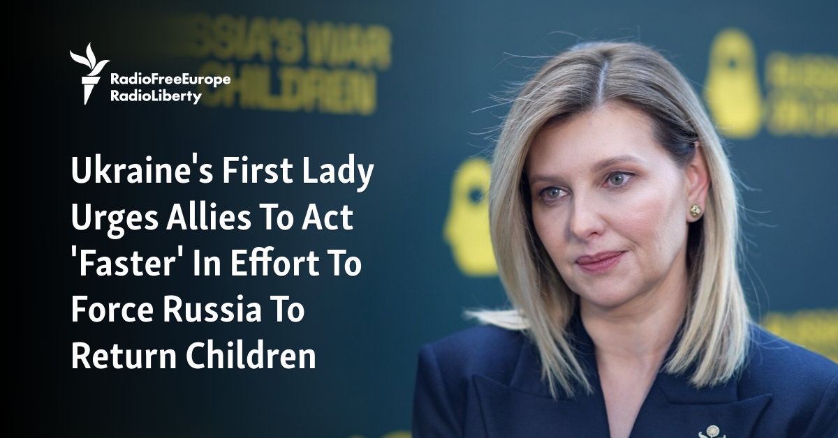 Ukraine's First Lady Urges Allies To Act 'Faster' In Effort To