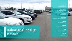 Habarlar gündeligi – 13-nji maý, 2016 ý.