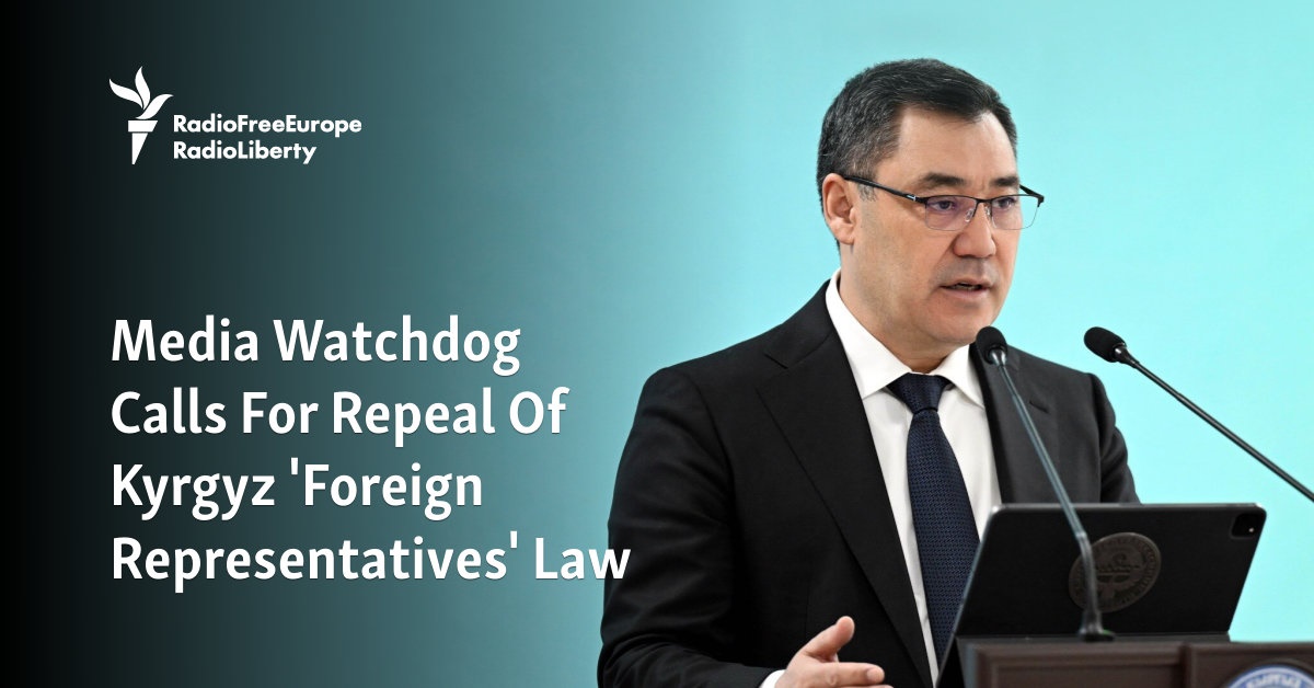Media Watchdog Calls For Repeal Of Kyrgyz 'Foreign Representatives' Law - Vimarsana News
