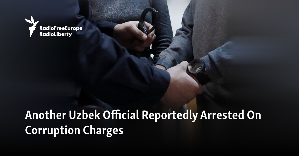 Another Uzbek Official Reportedly Arrested On Corruption Charges