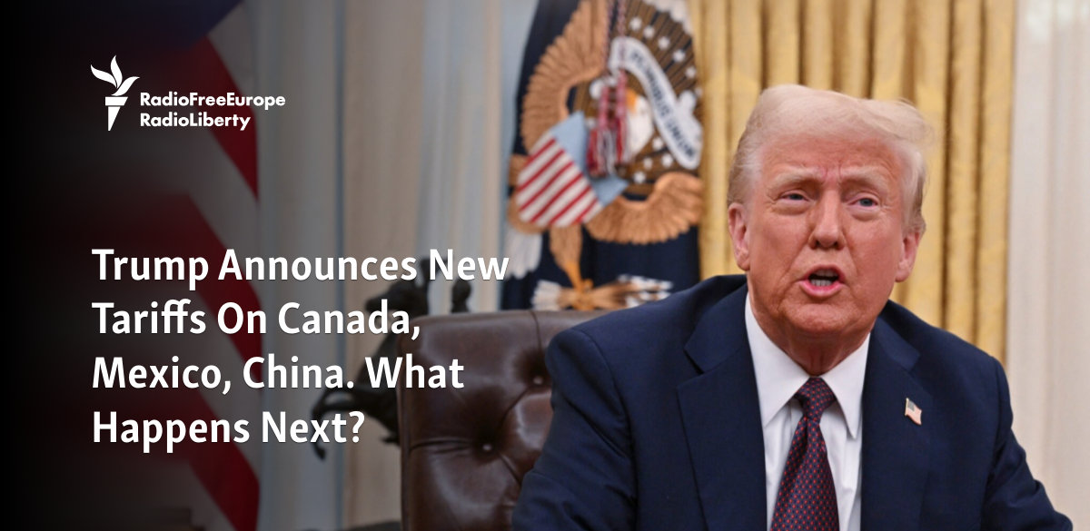Trump Announces New Tariffs On Canada, Mexico, China. What Happens Next?