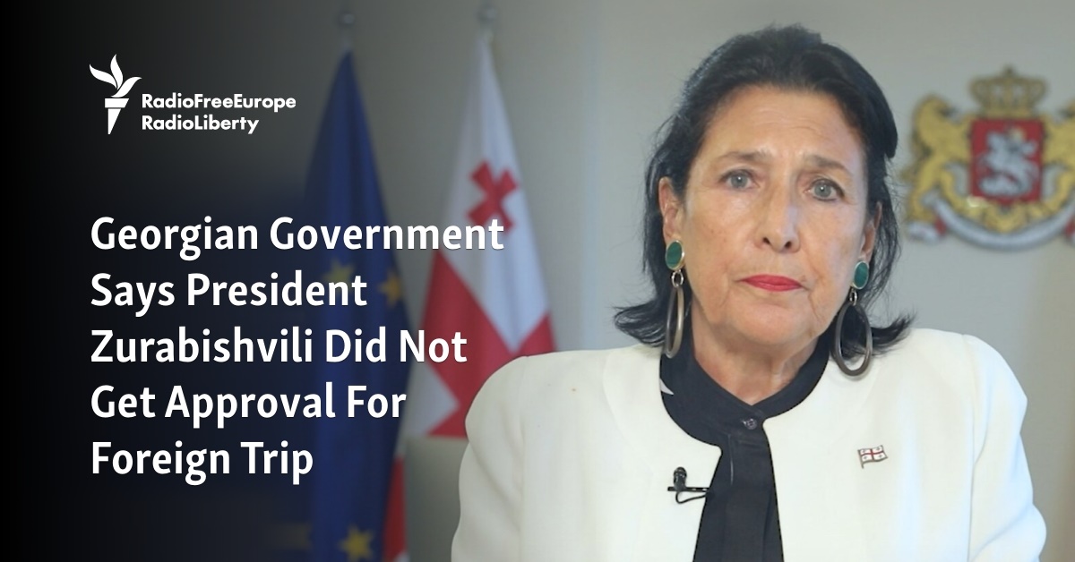 Georgian Government Says President Zurabishvili Did Not Get Approval For Foreign Trip - Vimarsana News