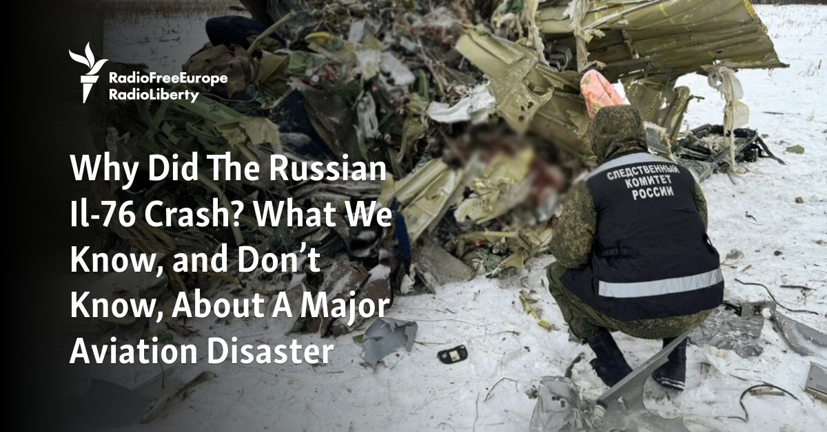 Why Did The Russian Il-76 Crash? What We Know, And Don't Know, About A ...