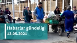 Habarlar gündeligi - 13-nji maý, 2021-nji ýyl