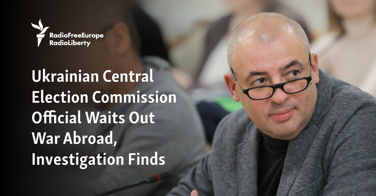 Ukrainian Central Election Commission Official Waits Out War Abroad, Investigation Finds - Vimarsana News