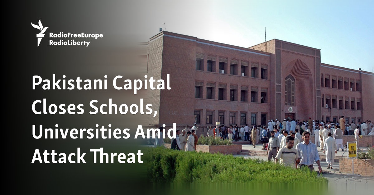 Pakistani Capital Closes Schools, Universities Amid Attack Threat - Vimarsana News