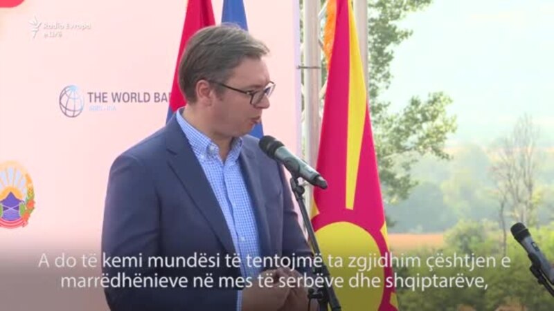 Vuçiq e Zaev diskutojnë për çështjen e kufijve mes Kosovës dhe Serbisë