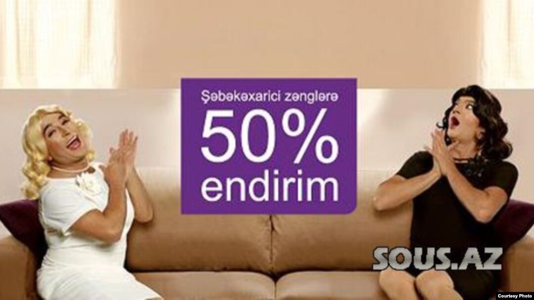 The Azercell advertisement showing two male comedians in women's clothes has proven too much to stomach for some in Azerbaijan.