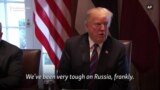 Trump: 'We've Been Very Tough On Russia'