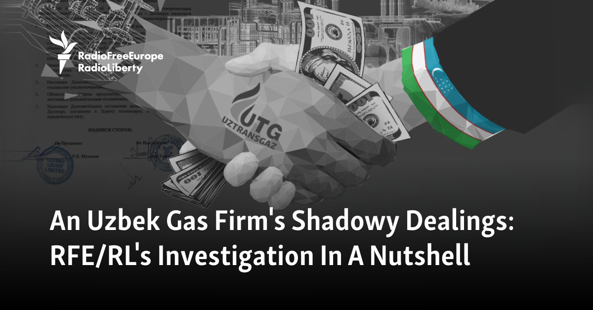 An Uzbek Gas Firm's Shadowy Dealings: RFE/RL's Investigation In A Nutshell - Vimarsana News