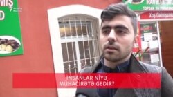 İnsanlar niyə mühacirətə gedir?