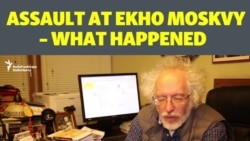 Assault At Ekho Moskvy – What Happened