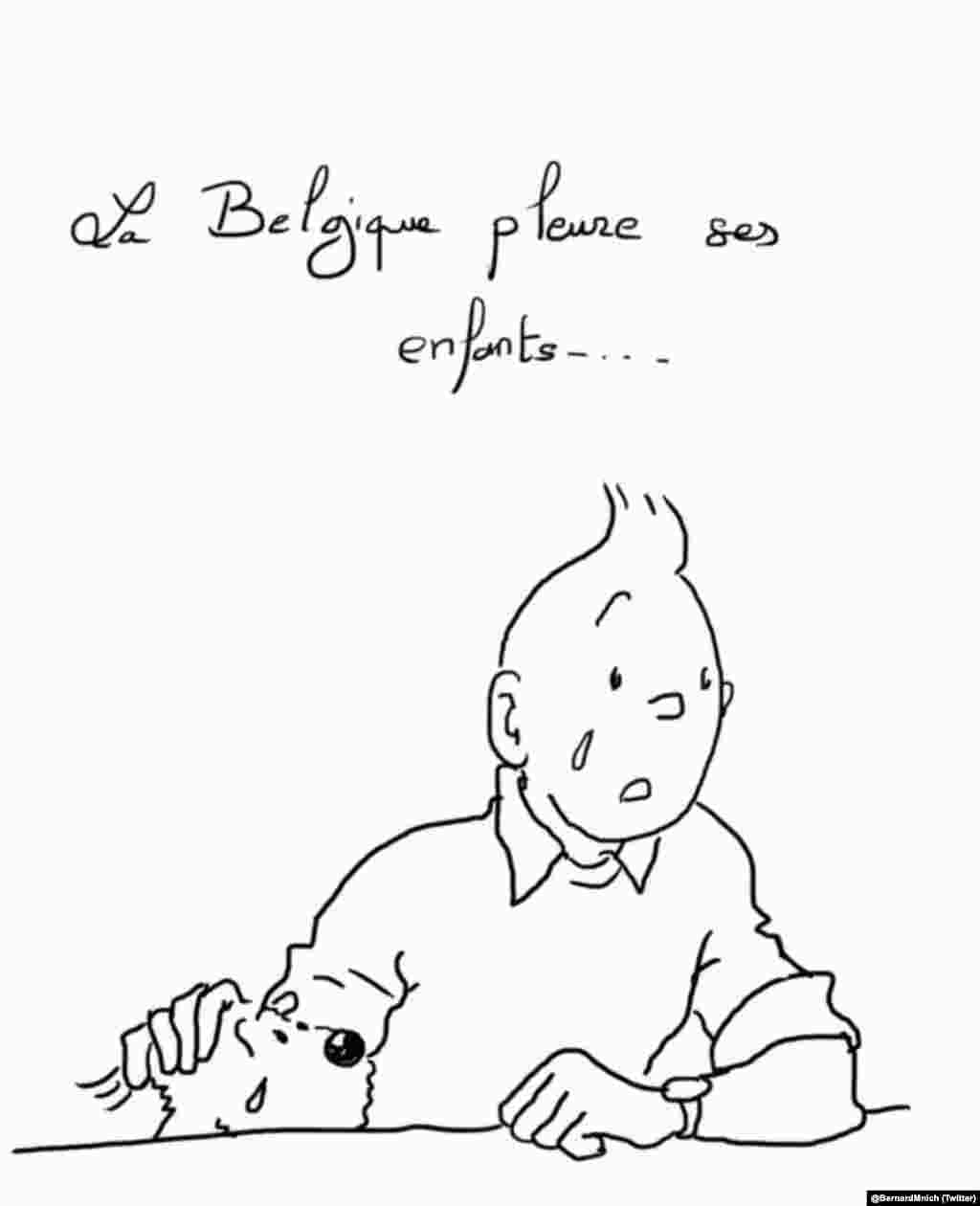 This cartoon showing Tintin and his dog Snowy in tears was also widely shared on social networks. Translation of French text: Belgium weeps for its children. (Social-media generated content, via @BernardMnich)