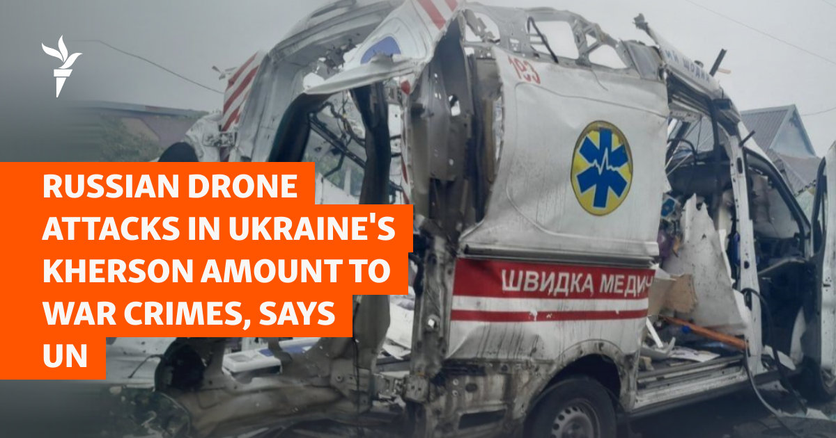 Russian Drone Attacks In Ukraine's Kherson Amount To War Crimes, Says UN