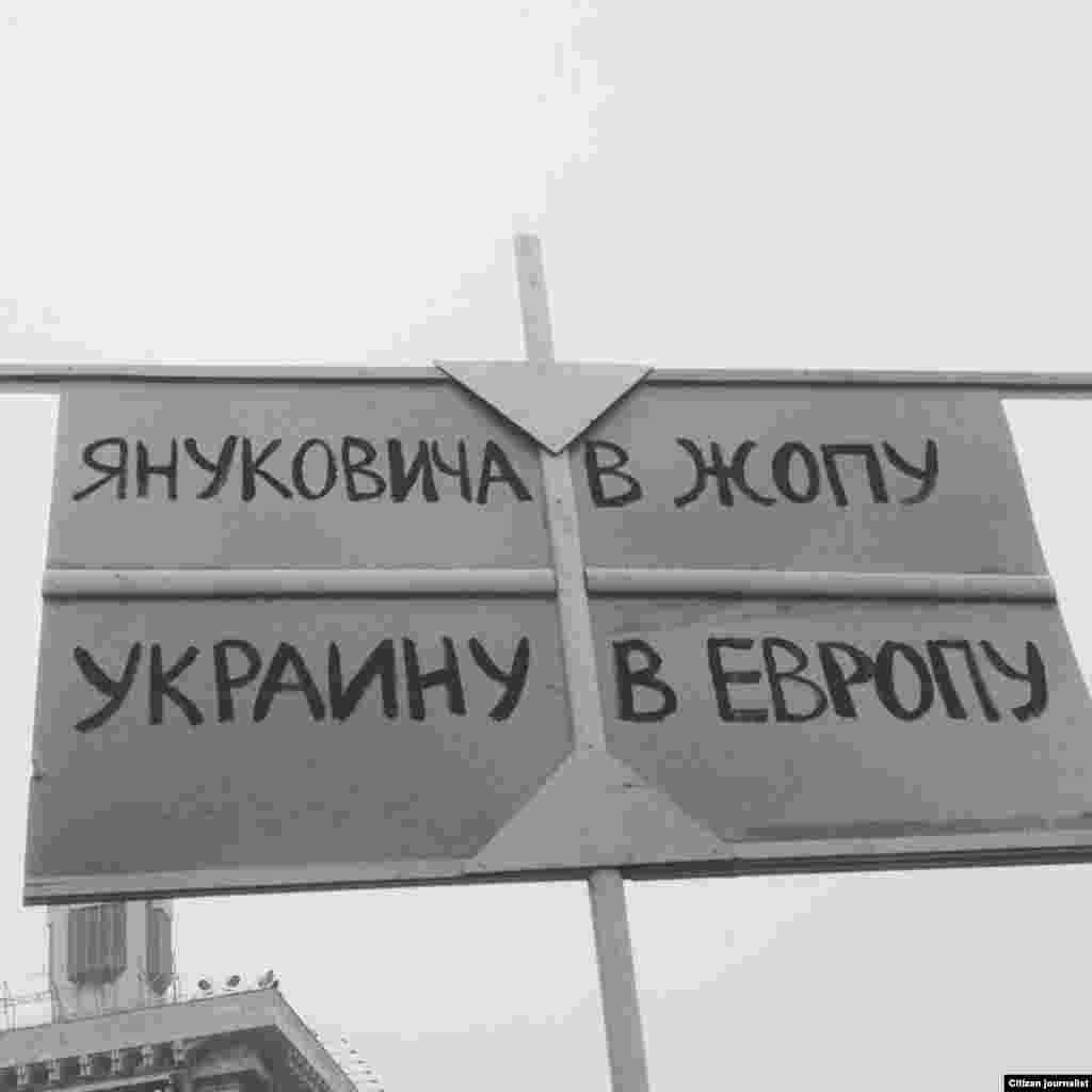 &quot;Yanukovych go to hell, Ukraine go to Europe&quot; (In Russian it rhymes and is a little less polite.)
