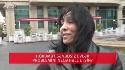 Hökumət sənədsiz evlər problemini necə həll etsin?