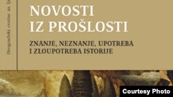 Naslovna stranica zbirke tekstova i rezultata istraživanja "Novosti iz prošlosti - znanje, neznanje, upotreba i zloupotreba istorije" 